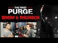 THE FIRST PURGE Review & Discussion