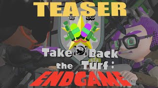 (Teaser) - Take Back The Turf: Endgame [Splatoon Stopmotion]
