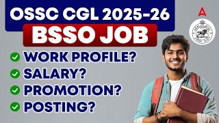 OSSC CGL 2025-26 | BSSO JOB Profile, Salary, Promotion, Posting | Complete Details screenshot 1