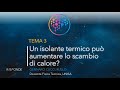 Un isolante termico può aumentare lo scambio di calore? - SCIENZA E CURIOSITA' PER TUTTI