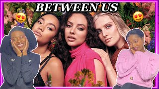 We love you girls!🥲|Little Mix - Between Us Album REACTION