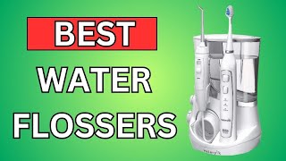 5 Best Water Flossers 2024: Reviews and Buying Guide