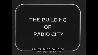BUILDING RADIO CITY MUSIC HALL 1932   STEEL FRAME ERECTION  STEEPLEJACKS 79164