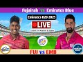 Fujairah Vs Emirates Blue 27th T20 Match | Live Cricket Score &amp; Commentary | Emirates D20 2025