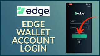 How to Login to Edge Wallet Account 2023 Edge Wallet App Sign In