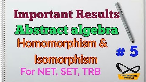 Important results on homomorphism & isomorphism | For NET , SET , TRB | Limit breaking tamizhaz