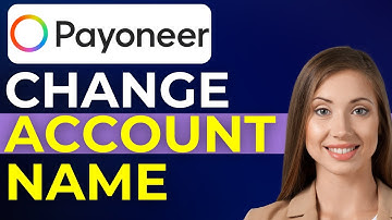 How To Change Payoneer Account Name (2025)