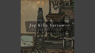 Video thumbnail of "Joy Kills Sorrow - Surprise"