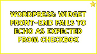 Wordpress: Widget front-end fails to echo as expected from checkbox