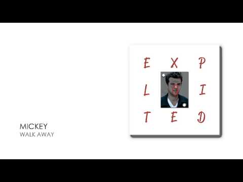Mickey - Walk Away | Exploited