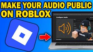 How To Make Audio ID Public in Roblox (2026 Guide)