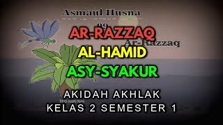 Ar-Razzaq Al-Hamid Asy-Syakur Akidah Akhlak Kelas 2 Semester 1