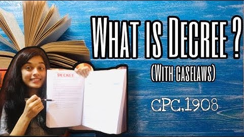 DECREE | WITH CASELAWS | CODE OF CIVIL PROCEDURE,1908 | MY HANDWRITTEN NOTES