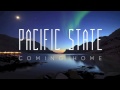 Pacific state  coming home extended mix