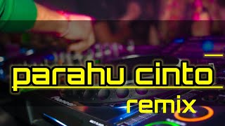 DJ PARAHU CINTO MINANG #parahucinto#djminang #lagu_acara#laguminangterbaru