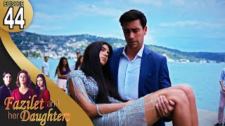 Fazilet and Her Daughters - Episode 44 (English Subtitle) | Fazilet Hanim ve Kizlari