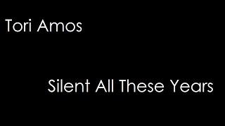 Tori Amos - Silent All These Years (lyrcs) chords