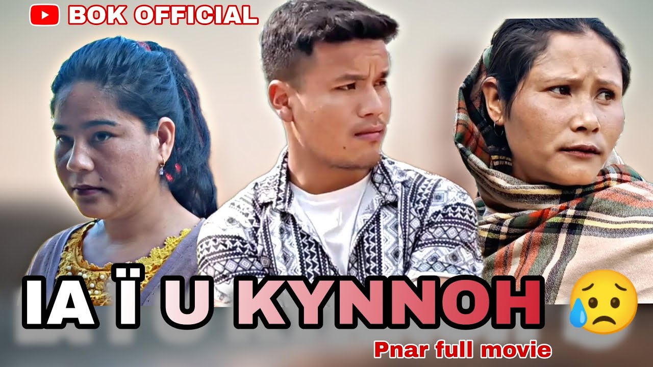 IA Ï U KYNNOH 😥 //  (FULL EPISODE) SAD AND EMOTIONAL PNAR FILM @bokofficialchannel5592