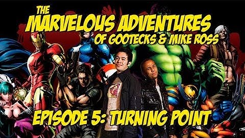 The Marvelous Adventures of Gootecks & Mike Ross Ep. 5: TURNING POINT - Marvel vs. Capcom 3