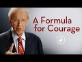 A Formula For Courage – Dr. Charles Stanley