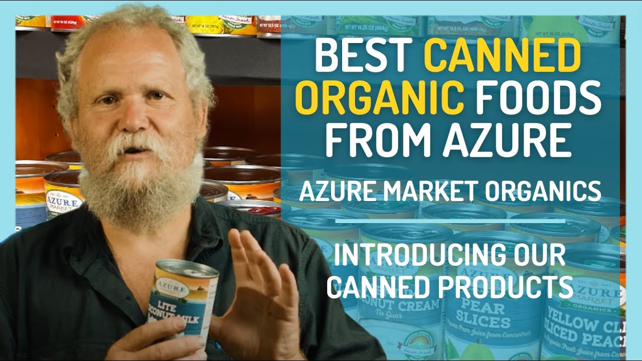Azure's Canned foods: The best, healthiest products to you - every day ...