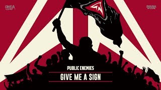 Public Enemies Give Me A Sign Official Audio Youtube