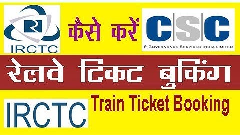 IRCTC Se Railway Ticket Booking Kaise Kare !! CSC VLE Train टिकट बुकिंग कैसे करें