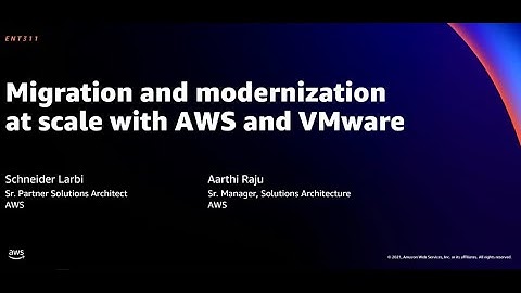 AWS re:Invent 2021 - Migration and modernization at scale with AWS and VMware