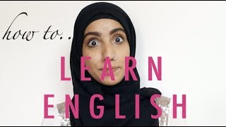 HOW TO LEARN ENGLISH pt.1 كيف أتعلم انجليزي؟