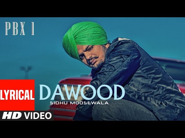 Dawood Lyrical Video | PBX 1 | Sidhu Moose Wala | Byg Byrd | Latest Punjabi Songs 2018 class=