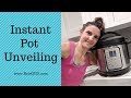 Instant Pot Unveiling