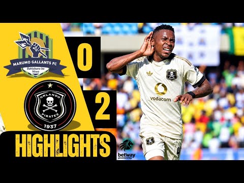 MARUMO GALLANTS 0 - 2 ORLANDO PIRATES | BETWAY PREMIERSHIP | MATCH HIGHLIGHTS | ALL GOALS | HD