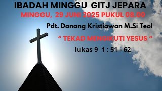 Ibadah Minggu GITJ Jepara 28 Juni 2025 Pukul 08.00