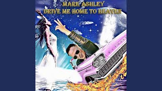 Drive Me Home to Heaven 2021 (Modern Mix)