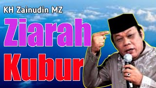Ziarah Kubur | KH Zainudin MZ