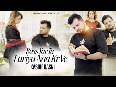 Bass Yar Tu Lariya Naa Kr Ve | Kashif Hasni | Official Video Song | Punjabi Saraiki | 2026