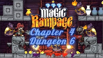 Magic Rampage Level 36: Chapter 4 Dungeon 6 | All secret areas | with⭐