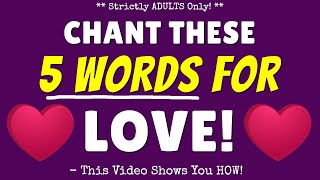 This 5-Word Love Spell Chant ROCKS