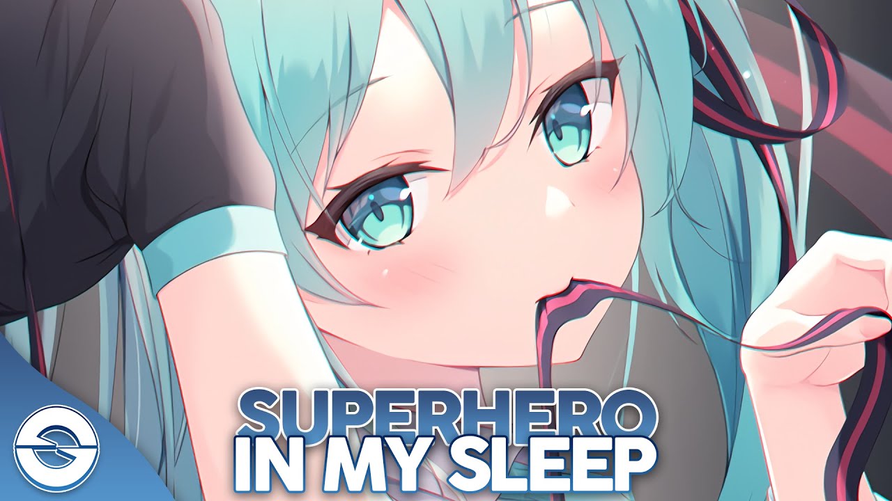 Nightcore   Superhero In My Sleep   Lyrics