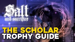 Salt And Sacrifice The Scholar Trophy Guide