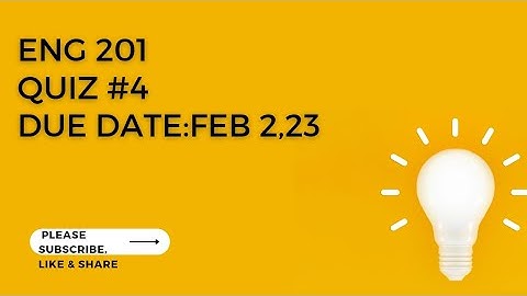 ENG201 Quiz#4 Due date: Feb 2,23