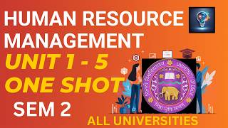 HUMAN RESOURCE MANAGEMENT | UNIT 1  - 5 | ONE SHOT | SEM 2 | BCOM/BBA | ALL UNIVERSITIES screenshot 4