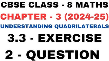 2 Question Ex 3.3 l Chapter 3 l Understanding Quadrilaterals l Class 8th Maths l NEW NCERT 2024-25