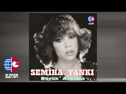 Semiha Yankı - Benim İçin Üzülme