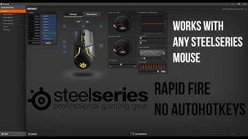 How To Bind Rapid Fire For Any Steelseries Mouses (No Autohotkeys)