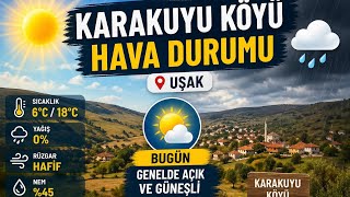 Karakuyu Village Weather | Uşak Daily Forecast