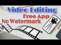 Video Editing Free App With No Watermark