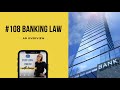 108 banking law  an overview