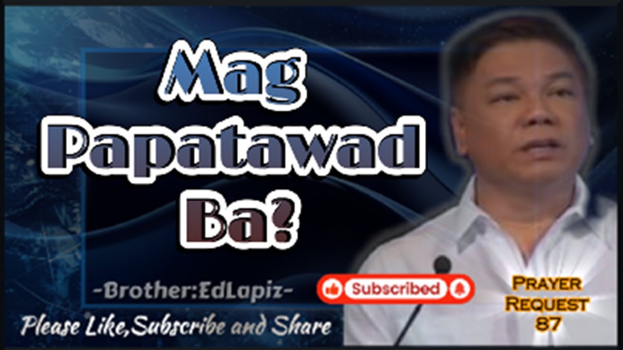 MAG PAPATAWAD KA BA?