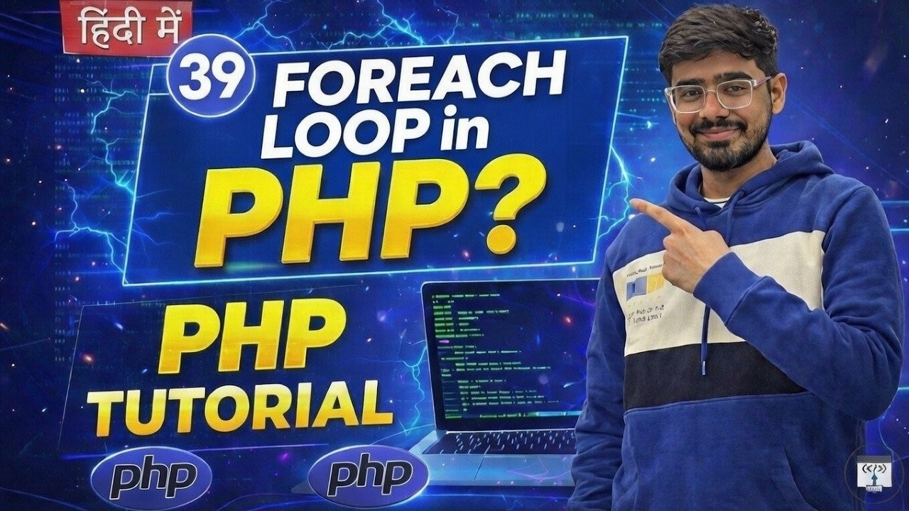 #39 PHP Tutorial in Hindi | Foreach Loop in PHP - YouTube
